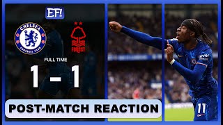 NONI MADUEKE SECURES A POINT  Chelsea vs Nottingham Forest 1  1 Forest EPL PostMatch Reaction [upl. by Ruskin]