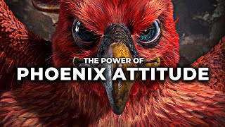 The Phoenix Attitude Phoenix Mindset Best Motivational Video By Titan Man [upl. by Grannie]