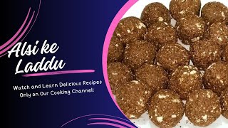 Alsi ke Laddu Alsi pinni recipe 😋 😋 [upl. by Uamak]