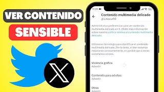 Cómo VER Contenido SENSIBLE en XTWITTER  Paso a Paso [upl. by Court]