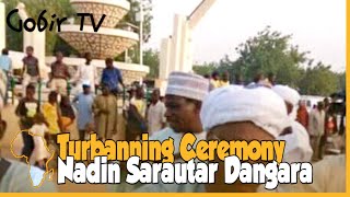 Turbanning Ceremony of Maradi Niger Politician Dangara  Naɗin Sarauta a Tsibirin Gobir [upl. by Adolfo]