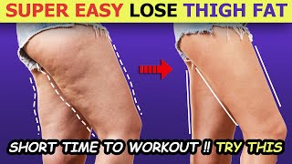 SUPER EASY Lose Back amp Front Thigh Fat Cellulite Removal  Short Time Workout [upl. by Rodman]