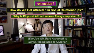 How do We Get Attracted and Form Social Relationships How Important is Physical Attractiveness [upl. by Venezia]