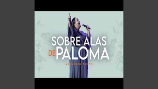 Sobre Alas De Paloma En Vivo [upl. by Beuthel]