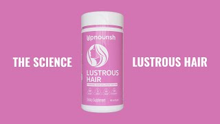 The Science Behind UpNourish Lustrous Hair [upl. by Adnomar802]