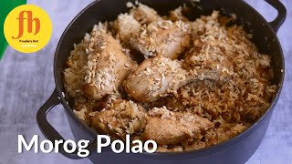 Morog Polao Recipe । মোরগ পোলাও । Chicken Pulao Recipe Step By Step । Foodies Hut [upl. by Thatch]