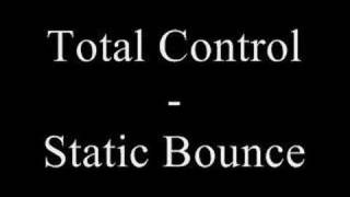 Static Bounce  Total Control [upl. by Shiller798]