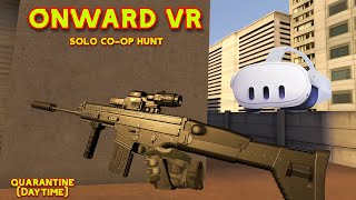 Trying to Stay Consistent  Onward VR Solo CoOp Hunt [upl. by Goerke]