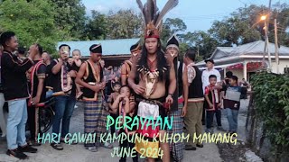 Perayaan Hari Gawai Kampung Kuhom Mawang June 2024 [upl. by Downes722]