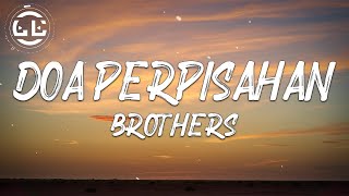 Brothers  Doa Perpisahan Lyrics [upl. by Dayna]