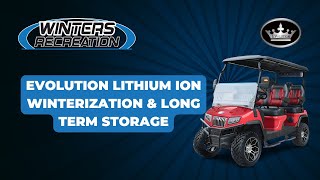 Evolution Lithium Ion Golf Cart  Long Term Storage amp Winterization [upl. by Navak]