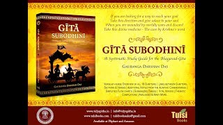 GITA SUBODHINI Systematic Study Guide for the Bhagavadgita by Gauranga Darshan Das [upl. by Tiphane32]