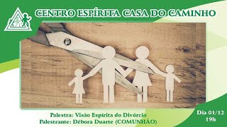 Visão Espírita do Divórcio [upl. by Nelac]