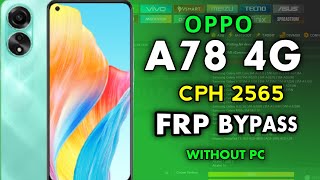 Oppo A78 4G Frp Bypass Without Pc  CPH2565 Frp Bypass oppo A78 Frp Bypass All Oppo Frp Bypass 4k [upl. by Fachanan]