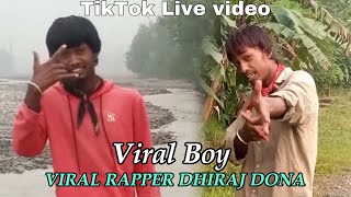 Viral Boy Dhirajdona TikTok live stream Comedy Singer viral Rapper dhirajdona DonToKhaup [upl. by Ioj205]