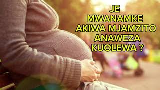 JE MJAMZITO ANAFAA KUOLEWA [upl. by Eeliah368]