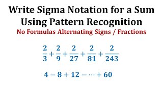 Write a Sum Using Sigma Summation Notation Using Pattern Recognition [upl. by Sherilyn]