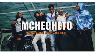 Mchecheto  Mbuzi Gang ft KRG The Don  Official Music Video [upl. by Sansen]