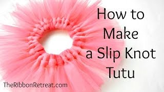 How to Make a Slip Knot Tutu  TheRibbonRetreatcom [upl. by Voleta942]