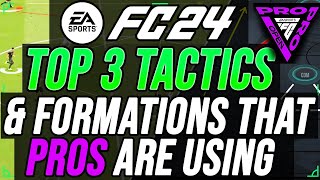 TOP 3 TACTICSFORMATIONS THAT PRO ARE USING RIGHT NOW PRO PLAYER TACTICS  FC 24 [upl. by Enirbas]