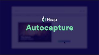 What Is Heap Autocapture [upl. by Solis]