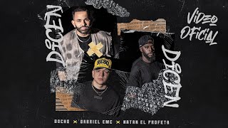 Dicen  Gocho X Gabriel EMC X Natan El Profeta Video Oficial [upl. by Drusie]