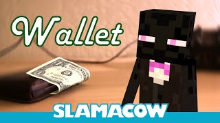 Slamacow Short  quotWalletquot  Minecraft Animation  Slamacow [upl. by Eceinert]