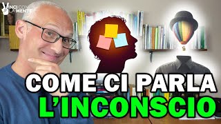 Come ci parla linconscio 3 modi straordinari [upl. by Allis]