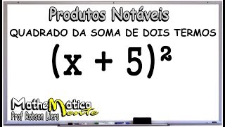 quotMACETEquot  PRODUTOS NOTÁVEIS  QUADRADO DA SOMA DE DOIS TERMOS  EXERCÍCIO 1  Prof Robson Liers [upl. by Eenahs]