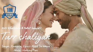 Turr Chaliyan  Kriti Kharbanda amp Pulkit Samrat Wedding Film  Akhil Sachdeva Vaibhav Pani [upl. by Einnej]