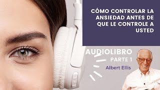 Audiolibro  Cómo controlar la ansiedad antes de que le controle a usted Parte 1 [upl. by Brunk]