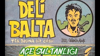 Deli Balta 1 Bölüm  Açe Sultanlığı tarih çocuk osmanlı sanat film comics anime çizgifilm [upl. by Bencion576]