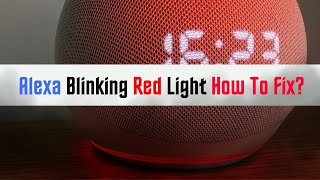 How to fix alexa blinking red light [upl. by Nolrev186]