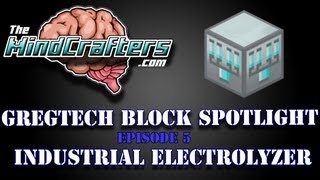 GregTech Block Spotlight Episode 5  Industrial Electrolyzer [upl. by Obbard]