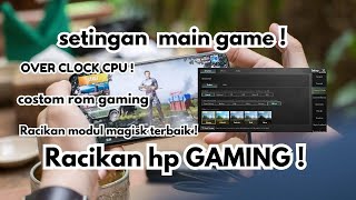 CUSTOM ROM GAMING  Over Clock CPU Cara Mengatasi Patah patah Saat Main Game Modul Magisk Gaming [upl. by Surdna415]