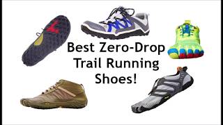 Best Zero Drop Running Shoes for the Trails Part 1 [upl. by Wessling110]