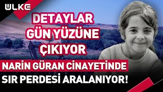 SONDAKİKA Narin Güran Cinayetinde Sır Perdesi Aralanıyor Detaylar Gün Yüzüne Çıkıyor [upl. by Atikal912]