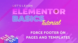 How to Force Footers on Pages and Templates in Elementor [upl. by Cly407]