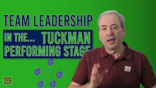 Servant Leadership Leading Your Team in the Tuckman Performing Stage [upl. by Mccreary]