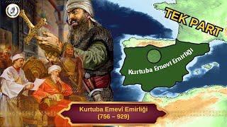 Kurtuba Emevî Emirliği  756929  TEK PART  Hanedanlar Tarihi [upl. by Nabi]