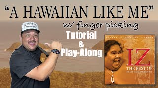 quotA HAWAIIAN LIKE MEquot Braddah IZ TUTORIAL  FINGER PICKING [upl. by Ardith]