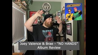 Joey Valence amp Brae  quotNO HANDSquot Album Review [upl. by Carley]