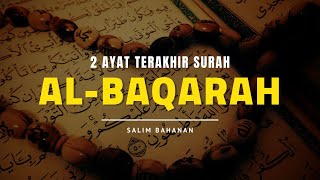 Surah AlBaqarah 285286  2 ayat terakhir surat Al Baqarah  Bacaan AlQuran Merdu [upl. by Aynotak]