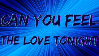 Can you feel the love tonight lyrics Elton John [upl. by Yllehs354]