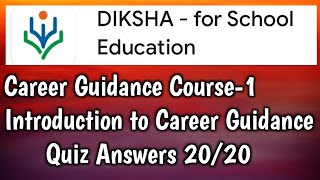 DikshaCourse1Quiz AnswersIntroduction to Career Guidance [upl. by Annoyt]