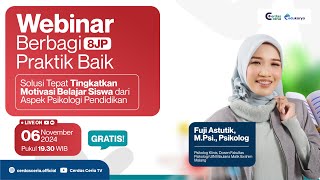 Webinar Solusi Tepat Tingkatkan Motivasi Belajar Siswa dari Aspek Psikologi Pendidikan [upl. by Holmann]