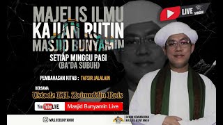 Masjid Bunyamin LiveKH ZAINUDDIN RAIS kitab Tafsir Jalalain17112024 [upl. by Layman]