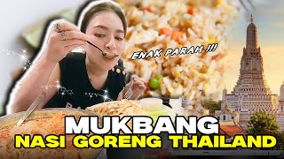 MUKBANG NASI GORENG THAILAND   RASANYA PARAH BIKIN NAGIH [upl. by Cherilyn]