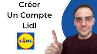 Comment Créer Un Compte Lidl [upl. by Gladdie27]