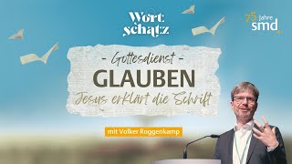 GLAUBEN – Jesus erklärt die Schrift  Heko 2024  Gottesdienst mit Volker Roggenkamp [upl. by Azpurua]